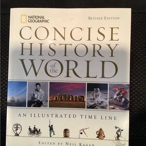 National Geographic Concise World History Book, events of the world at a glance